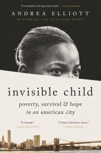 Andrea Elliott - Invisible Child: Poverty, Survival & Hope in an American City