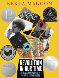 Kekla Magoon - Revolution in Our Time: The Black Panther Party's
      Promise to the People 