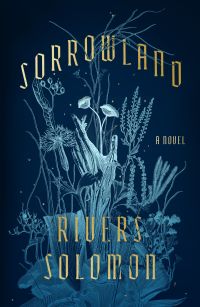 Rivers Solomon - Sorrowland: A Novel
